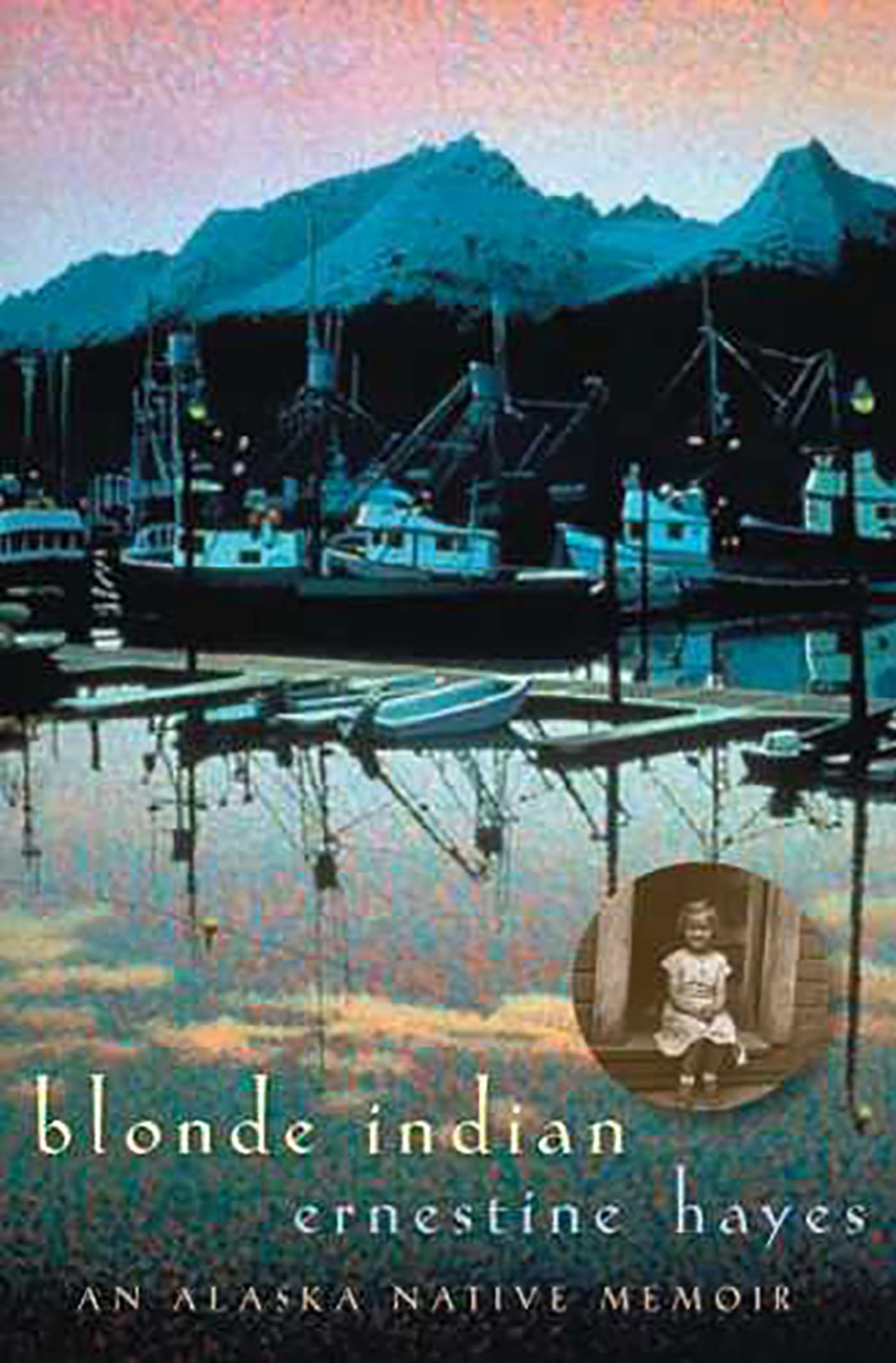 Blonde Indian: An Alaska Native Memoir (Volume 57) (Sun Tracks)