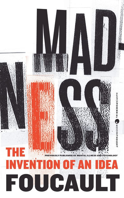 Madness: The Invention of an Idea (Harper Perennial Modern T