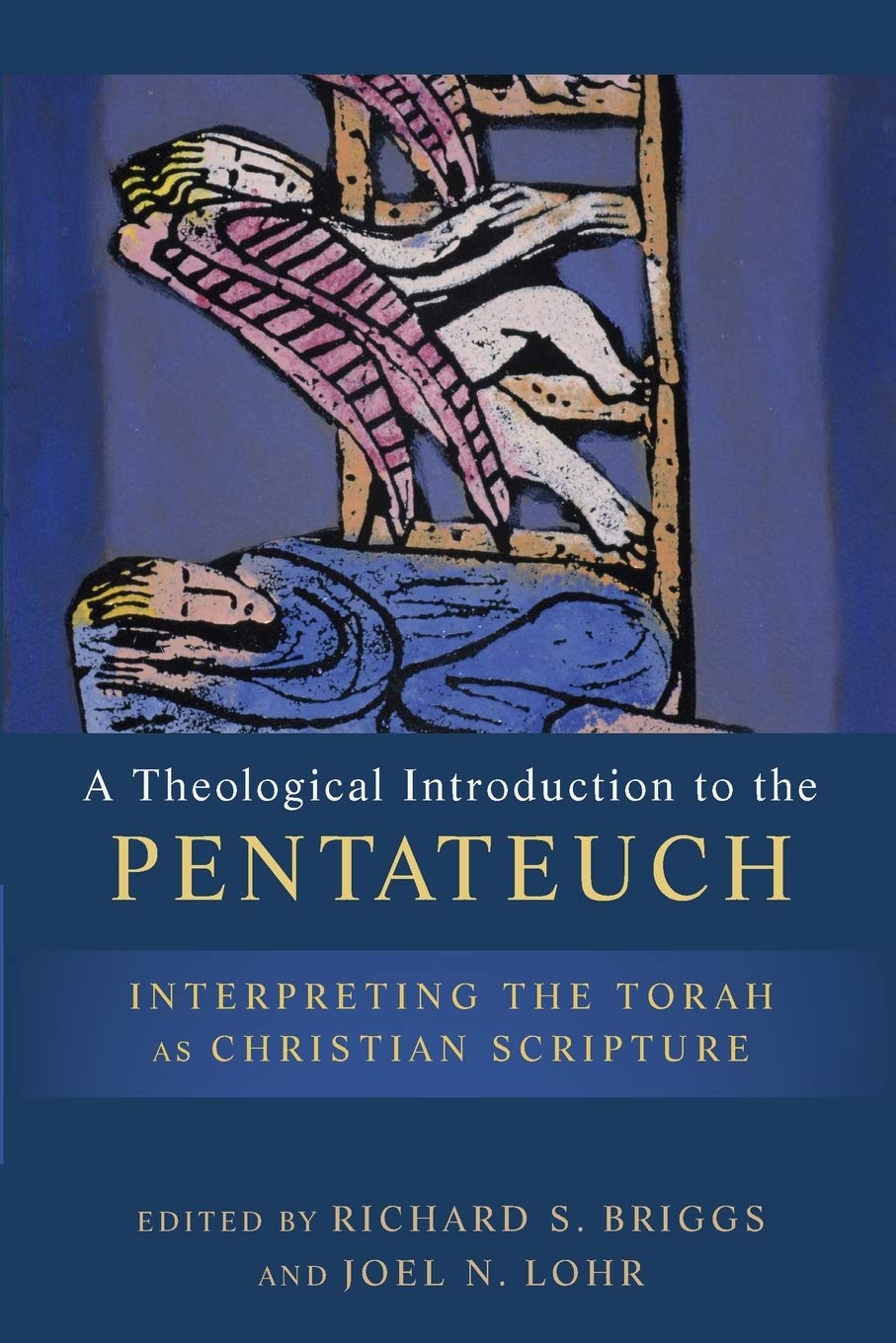 A Theological Introduction to the Pentateuch: Interpreting the Torah as Christian Scripture