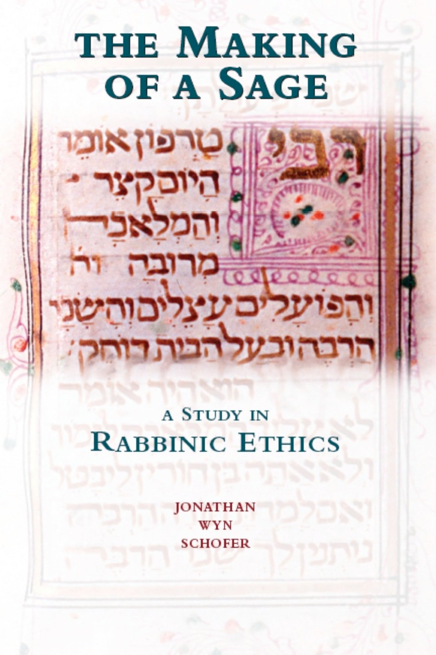 The Making of a Sage: A Study in Rabbinic Ethics