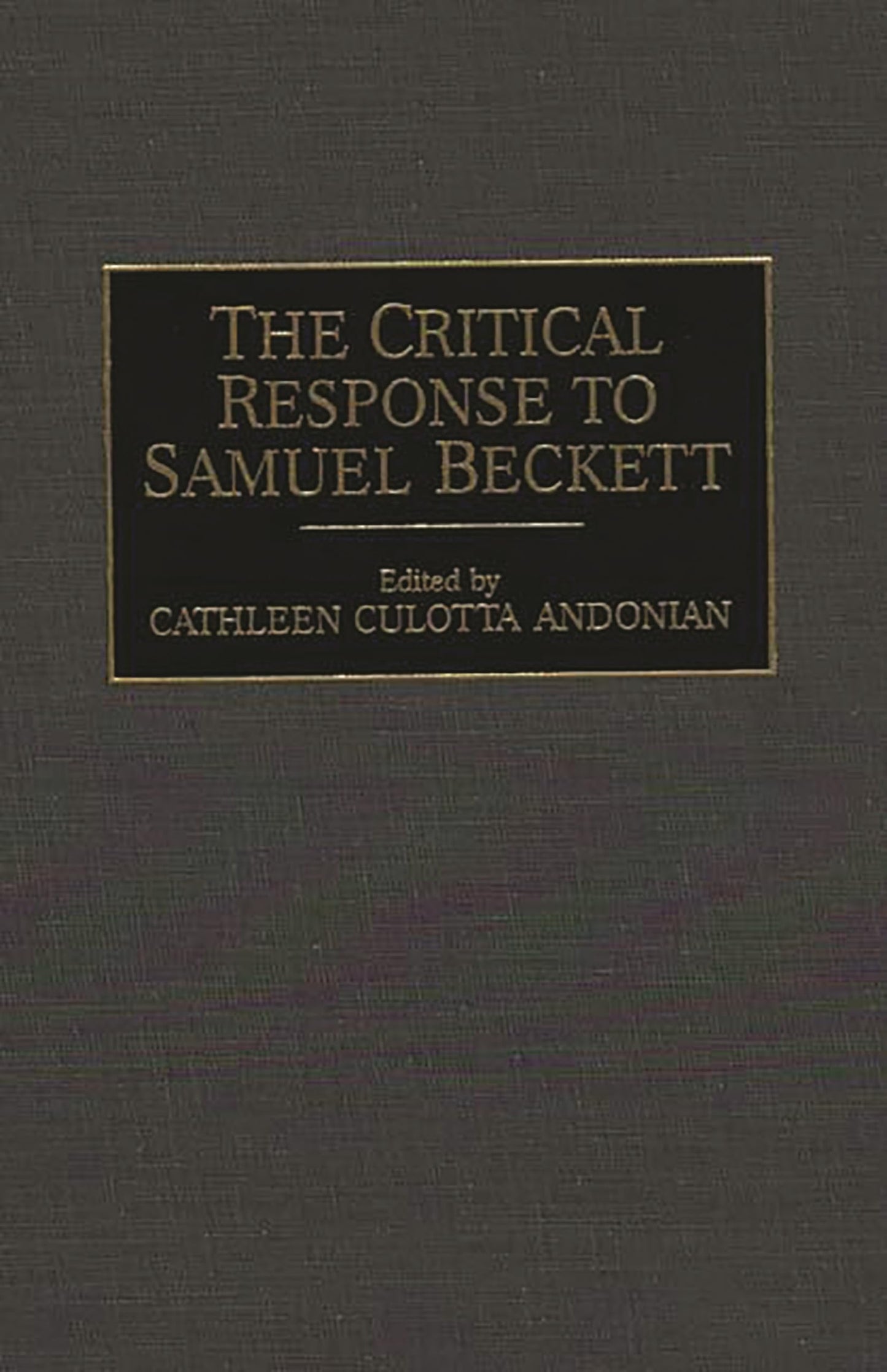 The Critical Response to Samuel Beckett (Critical Responses in Arts and Letters)