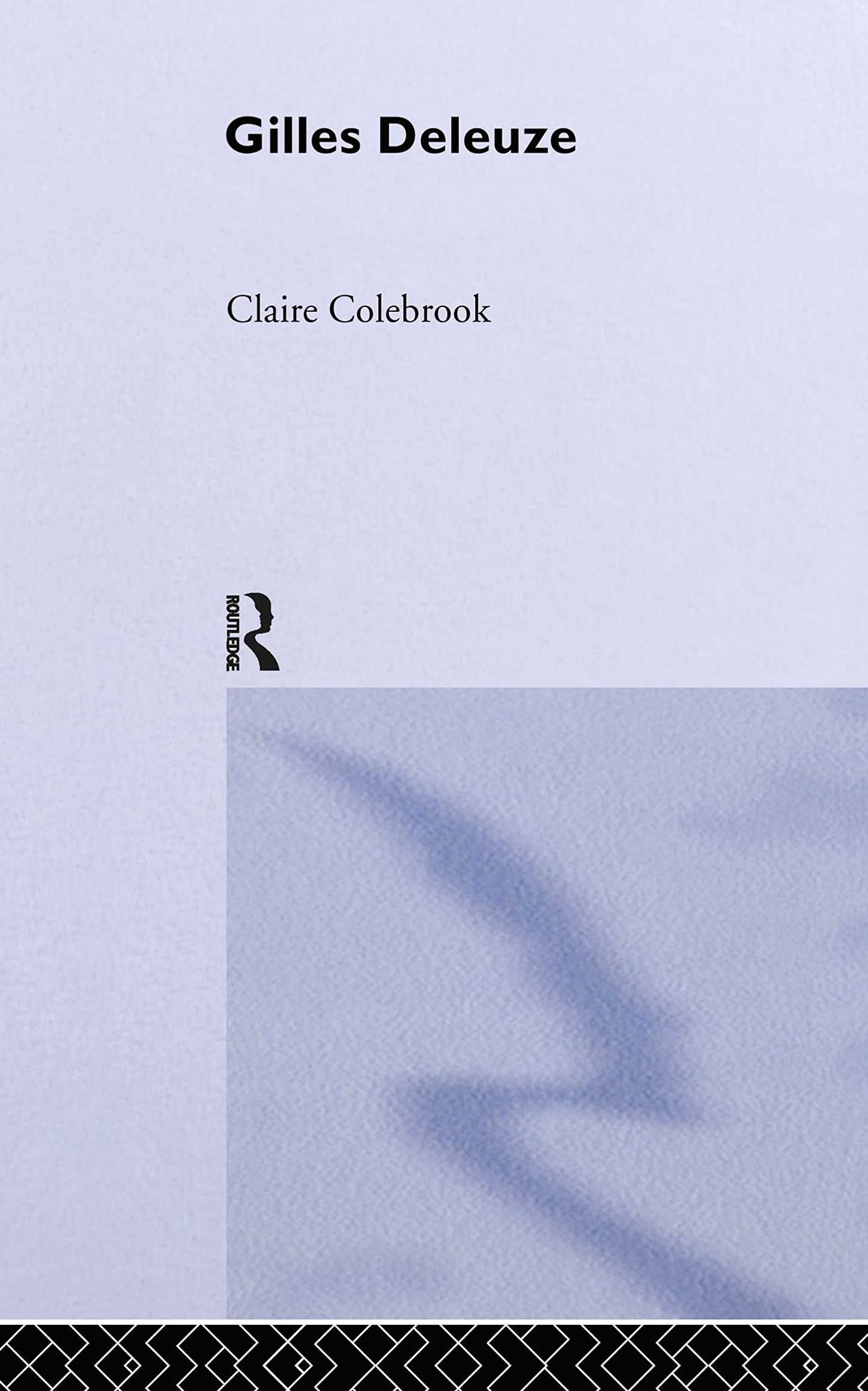 Gilles Deleuze (Routledge Critical Thinkers)