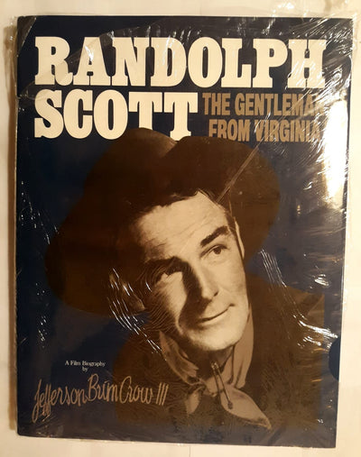 Randolph Scott: The gentleman from Virginia : a film biography