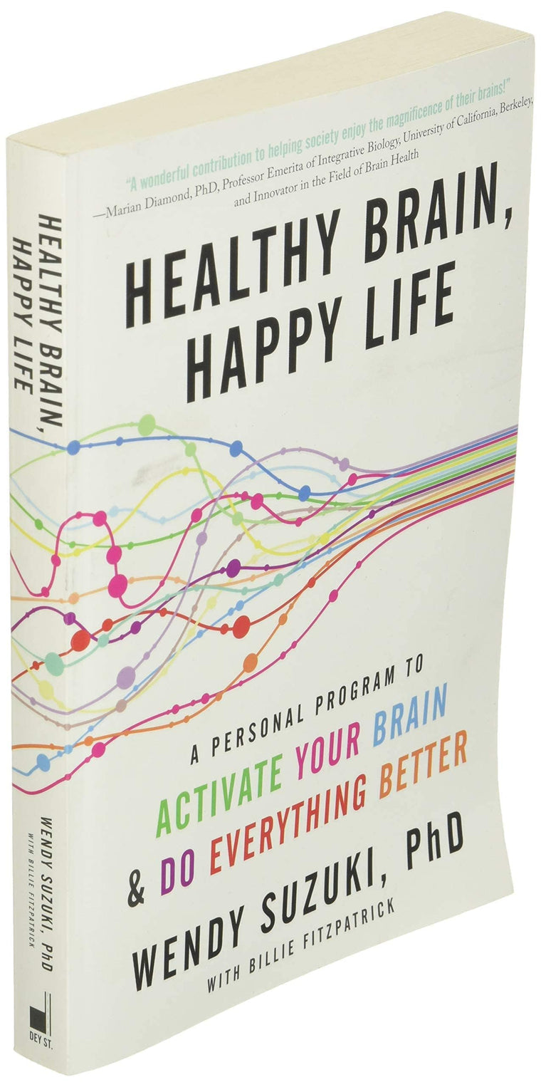 Healthy Brain, Happy Life: A Personal Program to to Activate Your Brain and Do Everything Better — back cover