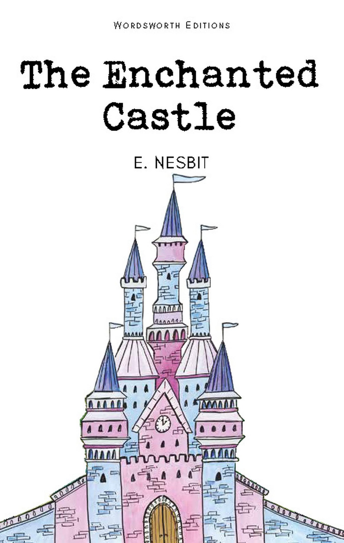 The Enchanted Castle (Wordsworth Children's Classics)