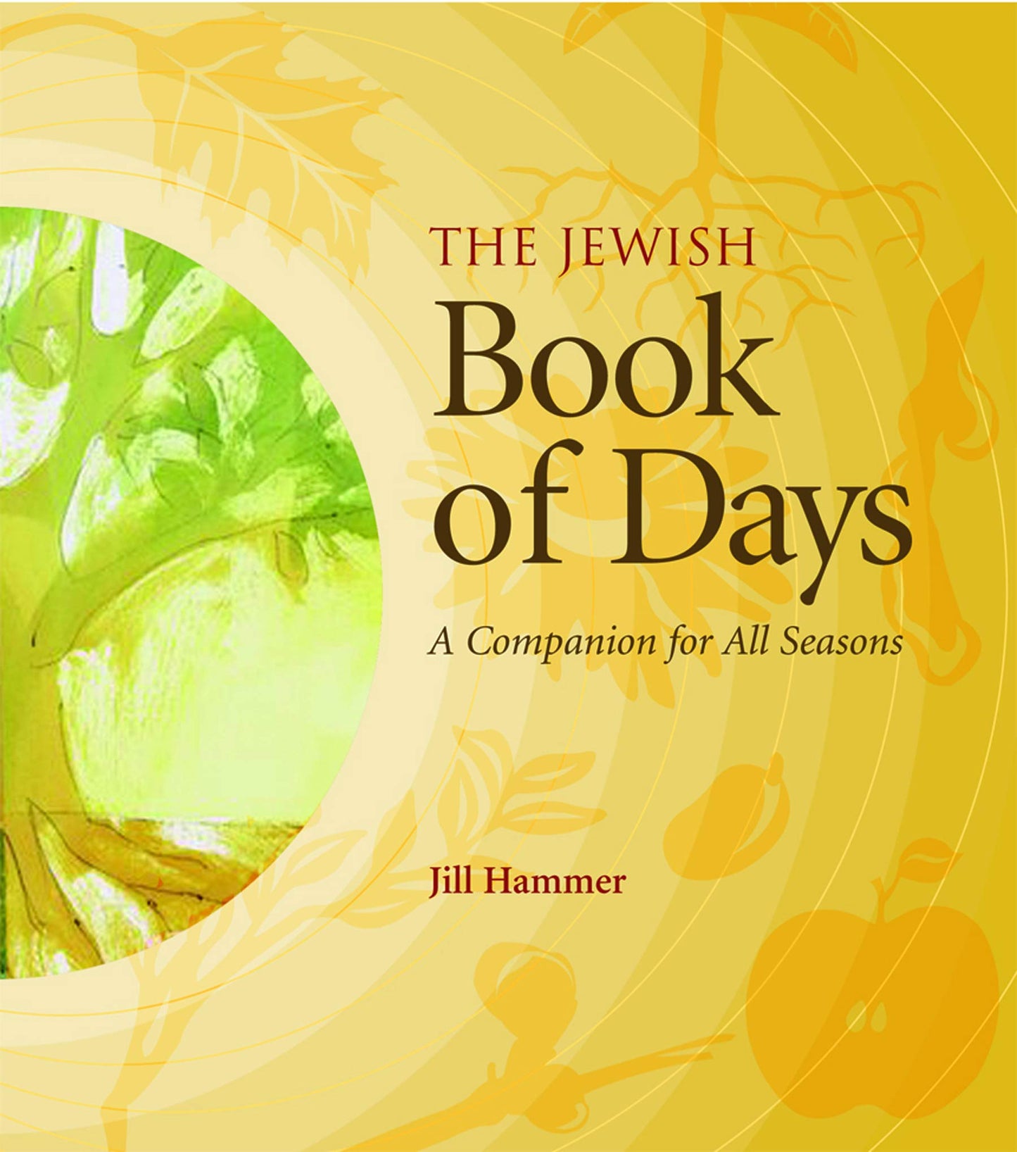 The Jewish Book of Days: A Companion for All Seasons by Hamm