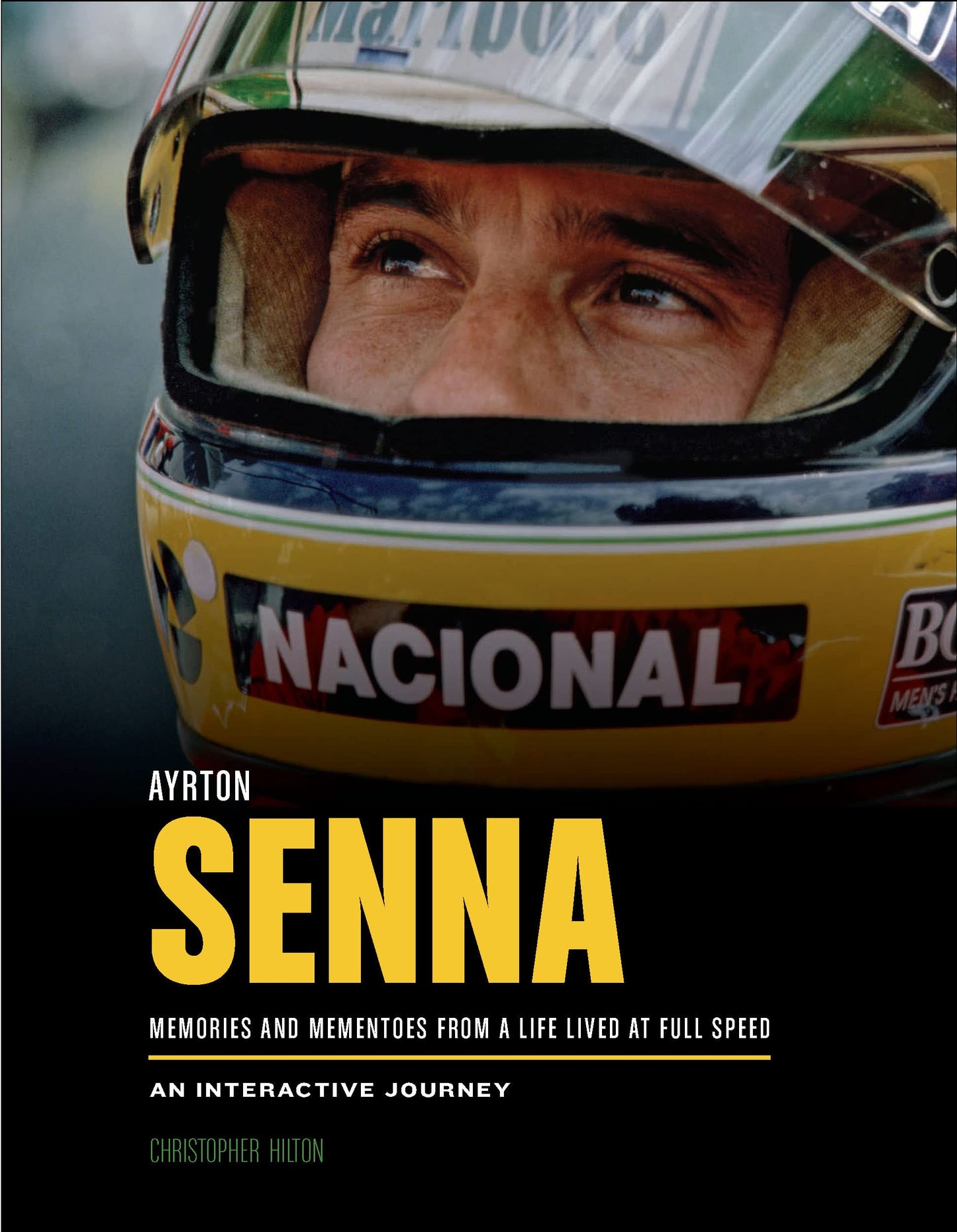 Ayrton Senna: Memories and Mementoes From A Life Lived At Full Speed An Interactive Journey