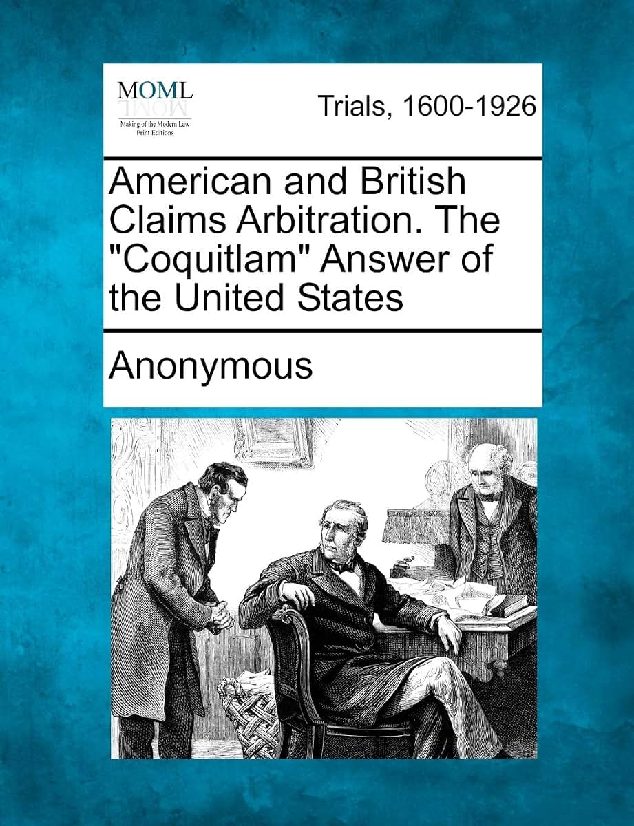 American and British Claims Arbitration. the Coquitlam Answer of the United States