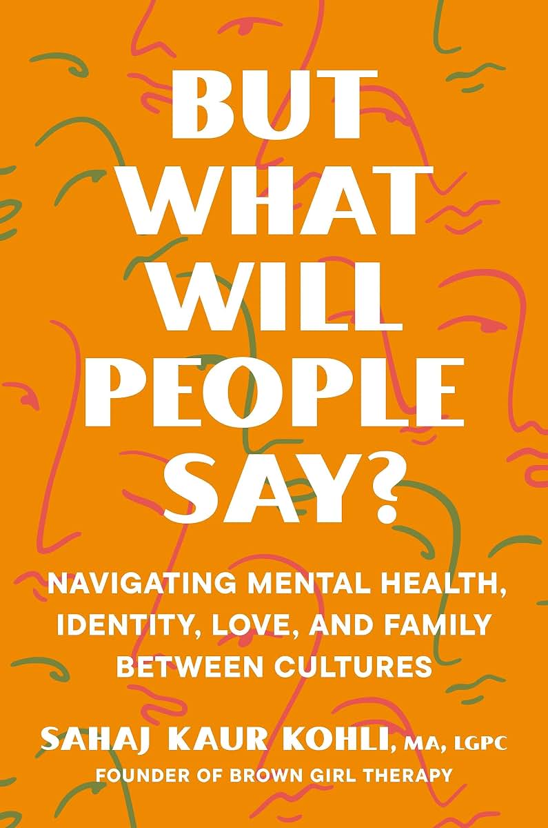 But What Will People Say?: Navigating Mental Health, Identity