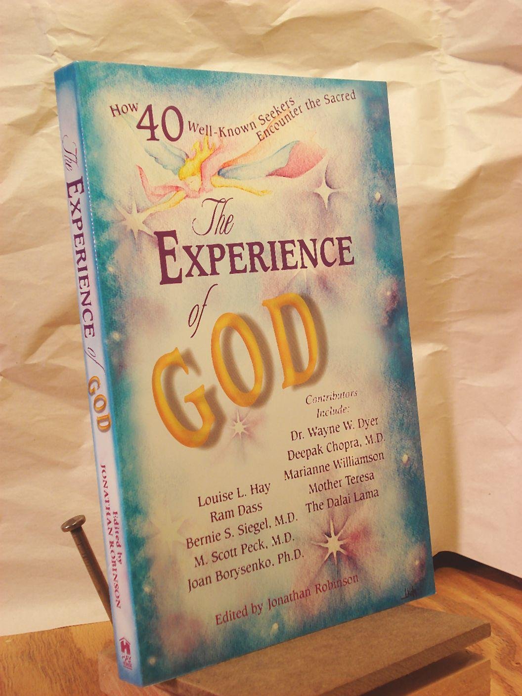 Experience of God: How 40 Well-Known Seekers Encounter the Sacred