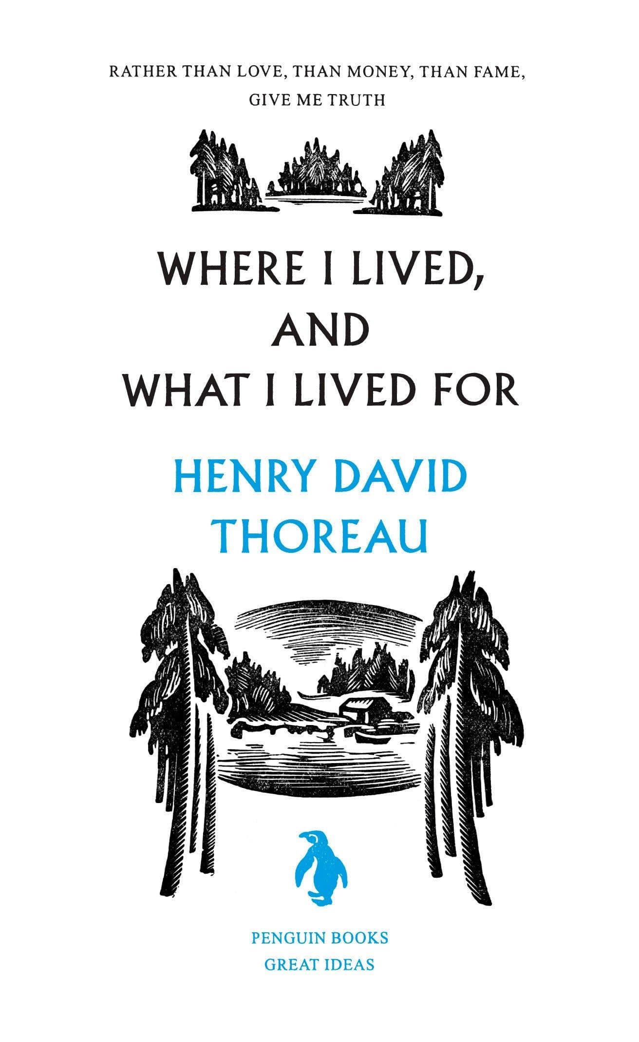 Where I Lived, and What I Lived For (Penguin Great Ideas) by