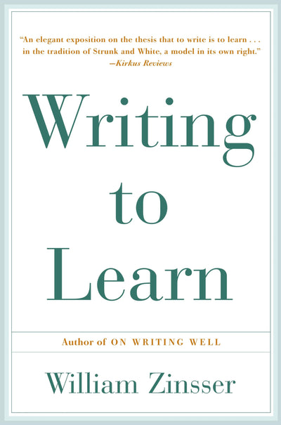 Writing To Learn by Zinsser, William