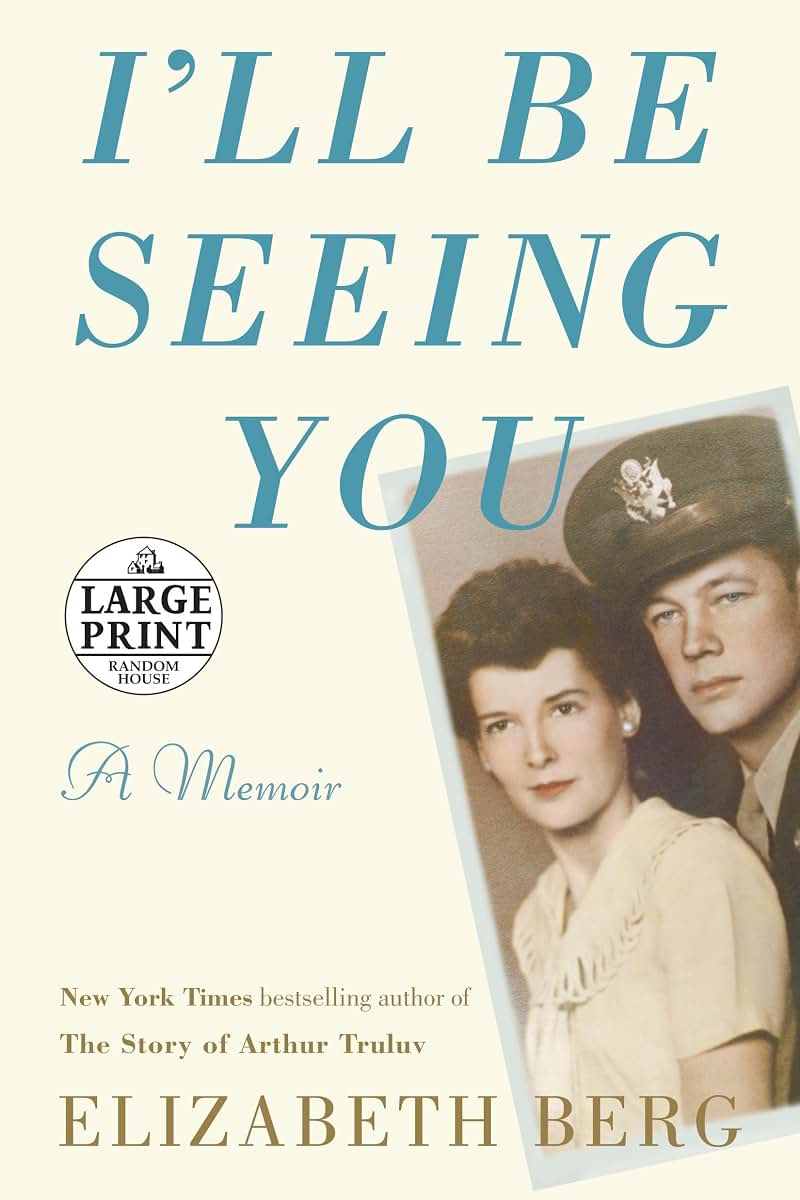I'll Be Seeing You: A Memoir (Random House Large Print)