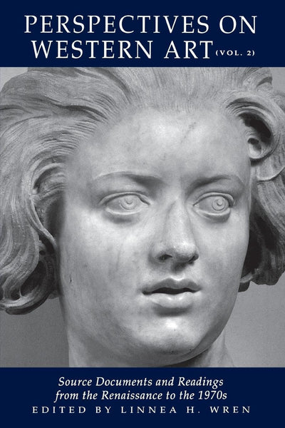 Perspectives On Western Art, Vol. 2: Source Documents and Readings from the Renaissance to the 1970s
