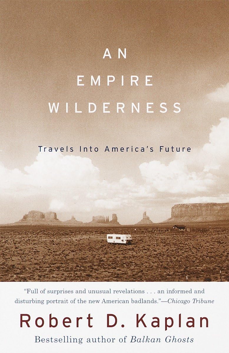 An Empire Wilderness: Travels into America's Future by Miakarts Books