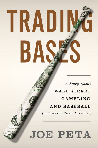 Trading Bases: A Story About Wall Street, Gambling, and Base