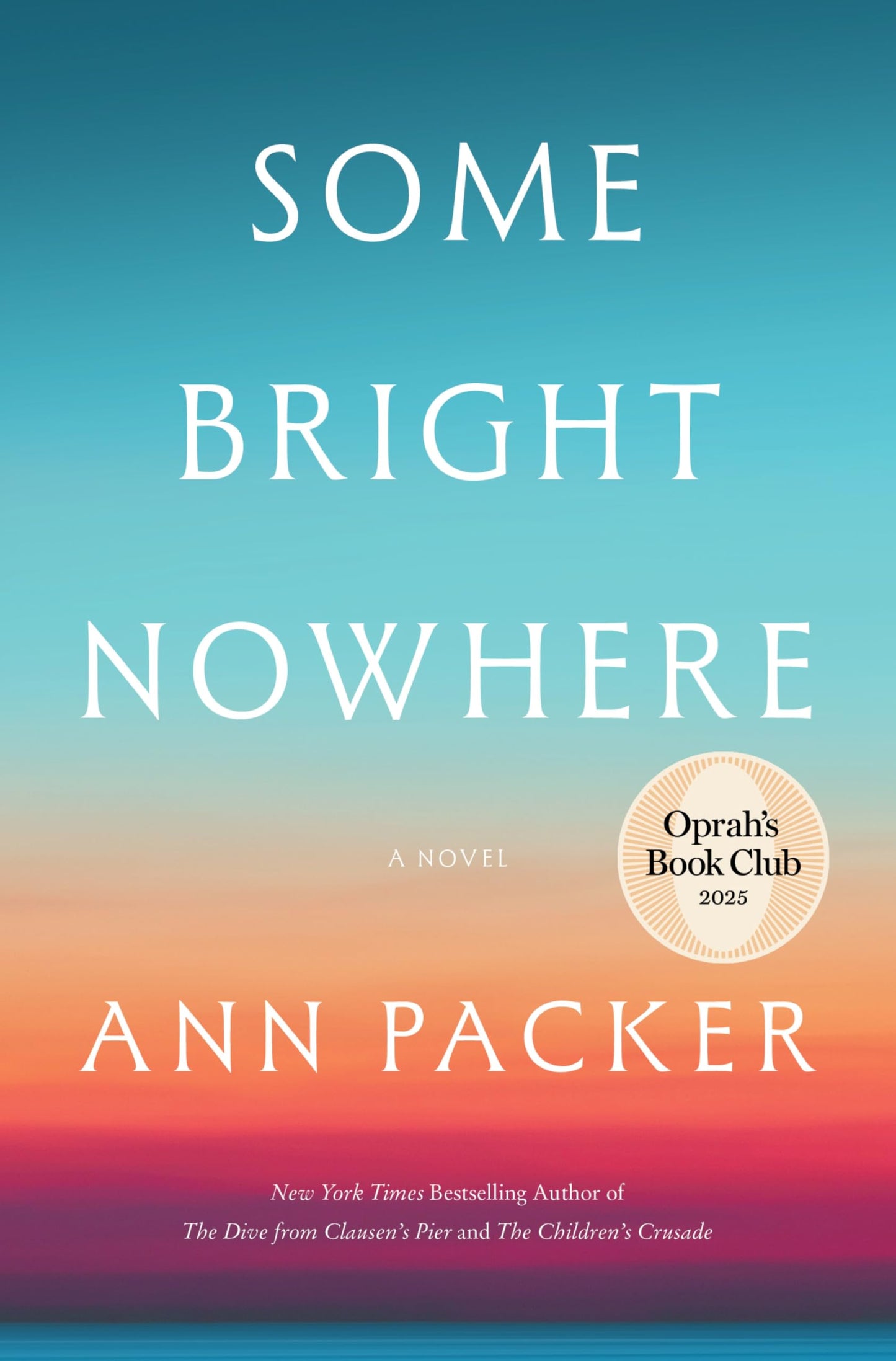 Some Bright Nowhere: Oprahs Book Club: A Novel Called "Extraordinary" by Elin Hilderbrand