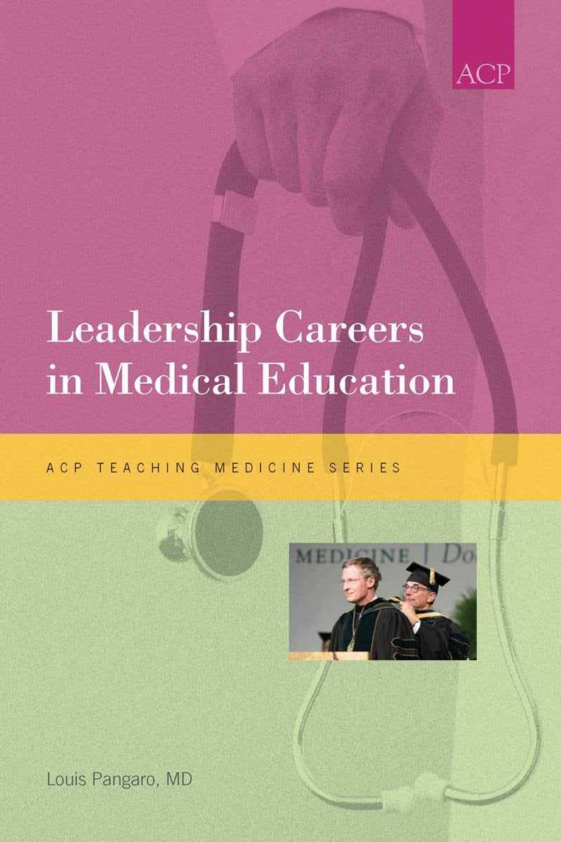 Leadership Careers in Medical Education (Teaching Medicine Series)