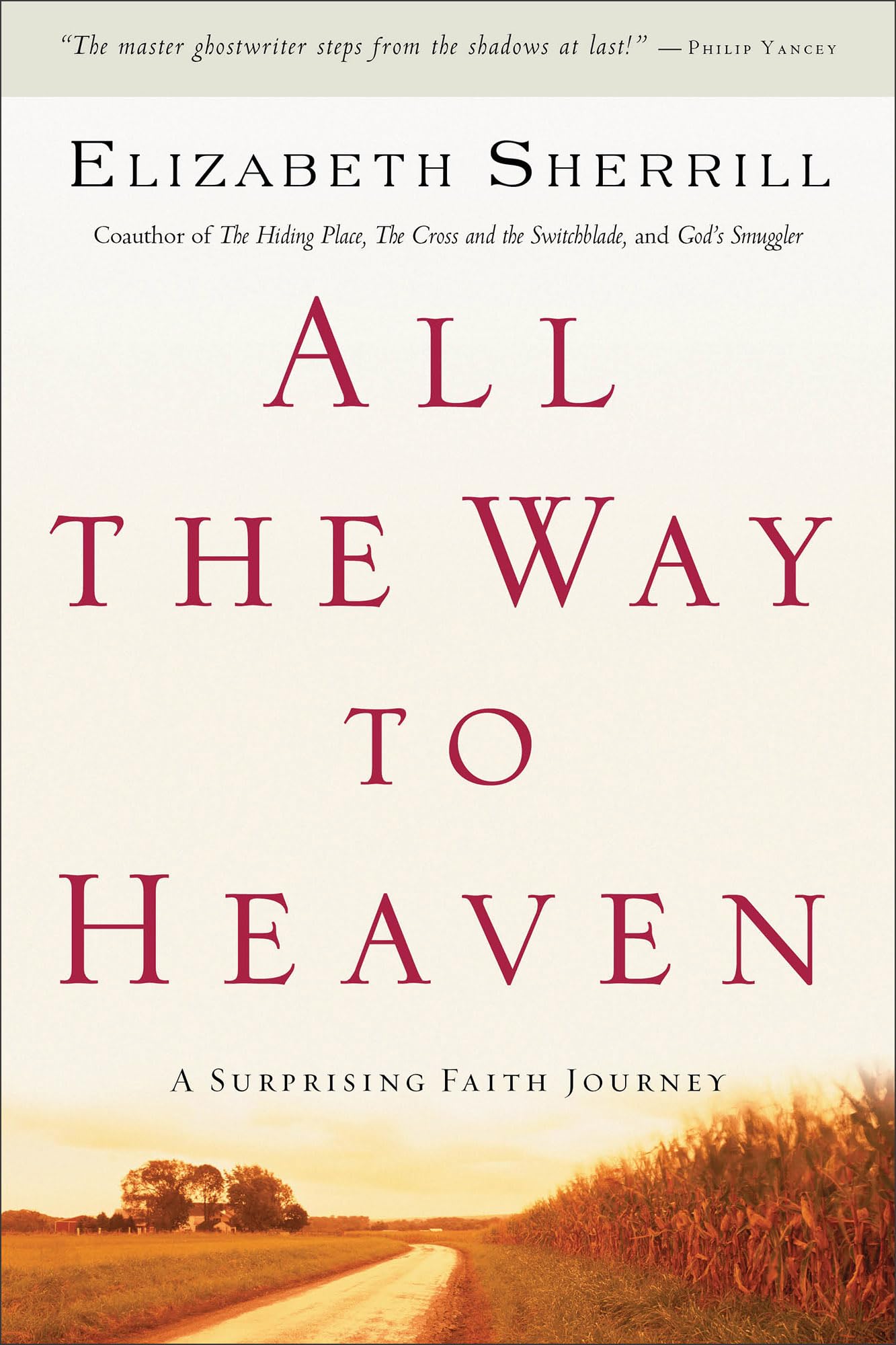 All the Way to Heaven: A Surprising Faith Journey