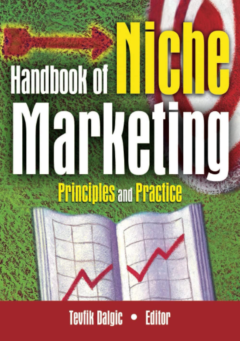 Handbook of Niche Marketing (Haworth Series in Segmented, Targeted, and Customized Market)