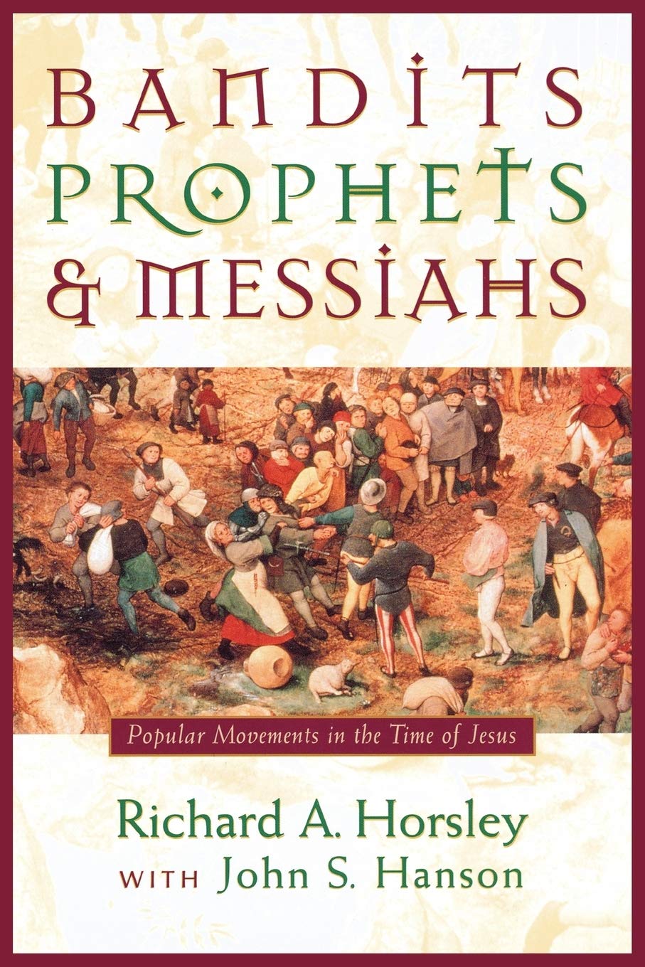 Bandits, Prophets, and Messiahs: Popular Movements at the Time of Jesus