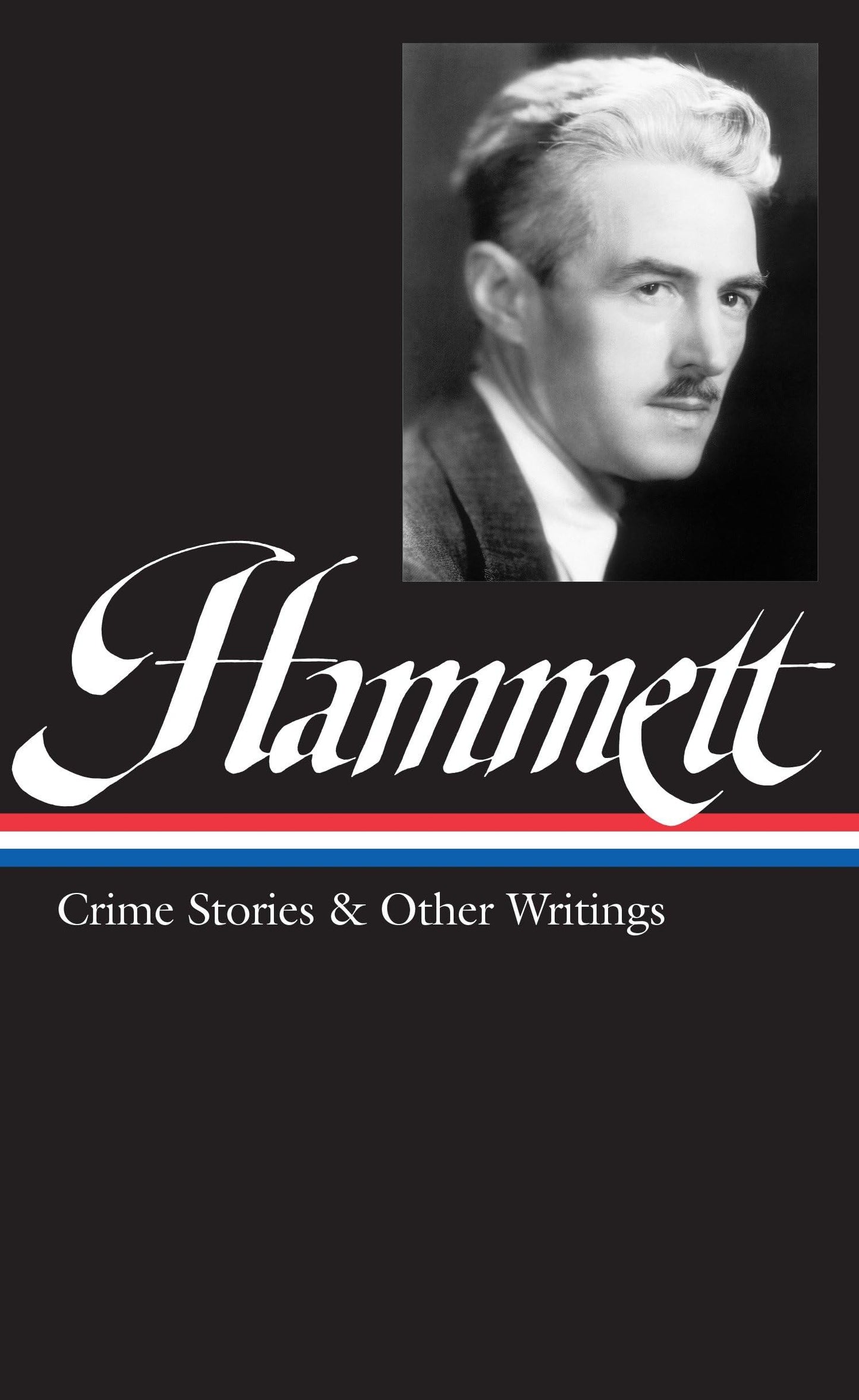 Dashiell Hammett: Crime Stories and Other Writings (Library of America)