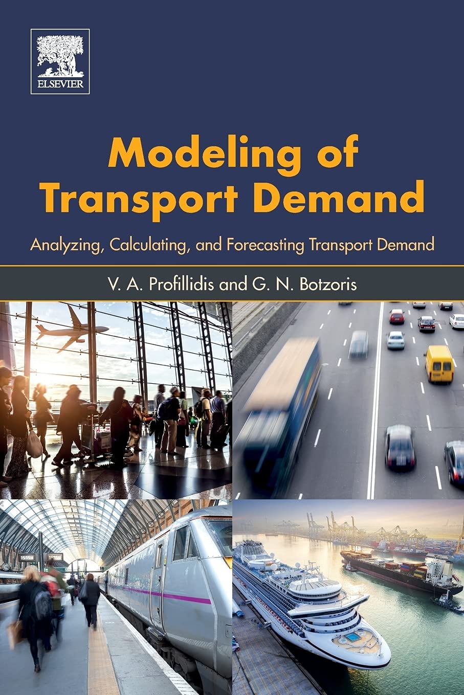 Modeling of Transport Demand: Analyzing, Calculating, and Forecasting Transport Demand