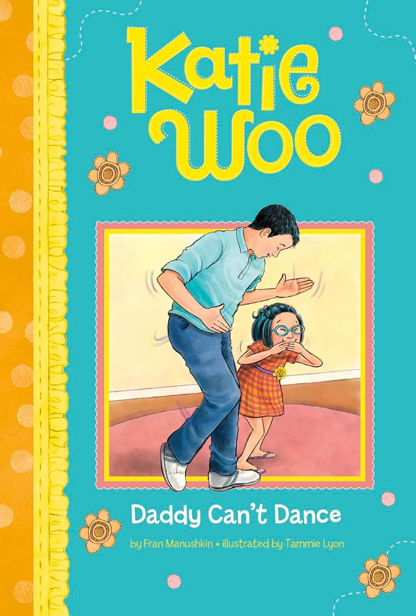Daddy Can't Dance (Katie Woo)