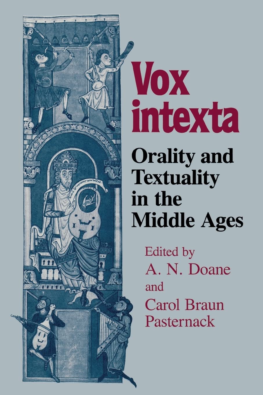Vox intexta: Orality And Textuality in the Middle Ages