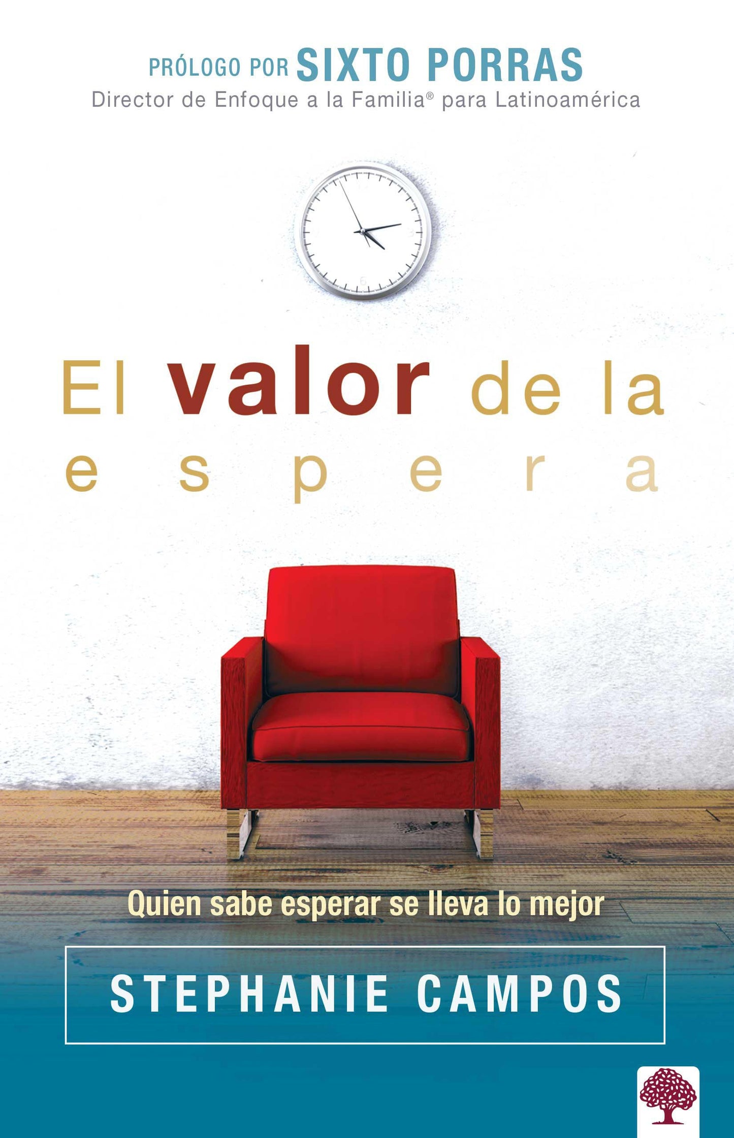 El valor de la espera: Quien sabe esperar se lleva lo mejor (Spanish Edition)