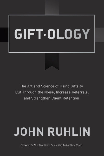 Giftology: The Art and Science of Using Gifts to Cut Through
