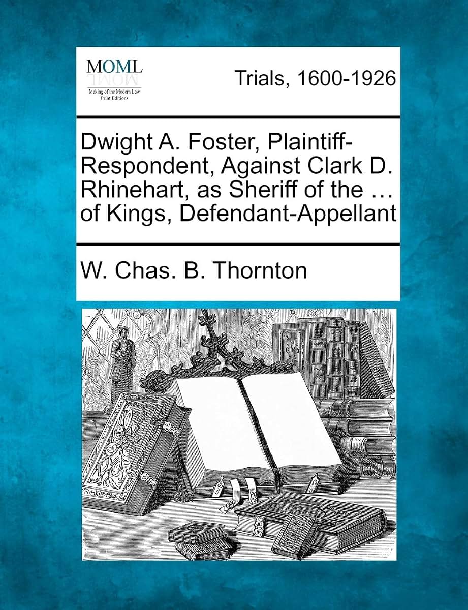 Dwight A. Foster, Plaintiff-Respondent, Against Clark D. Rhinehart, as Sheriff of the ... of Kings, Defendant-Appellant
