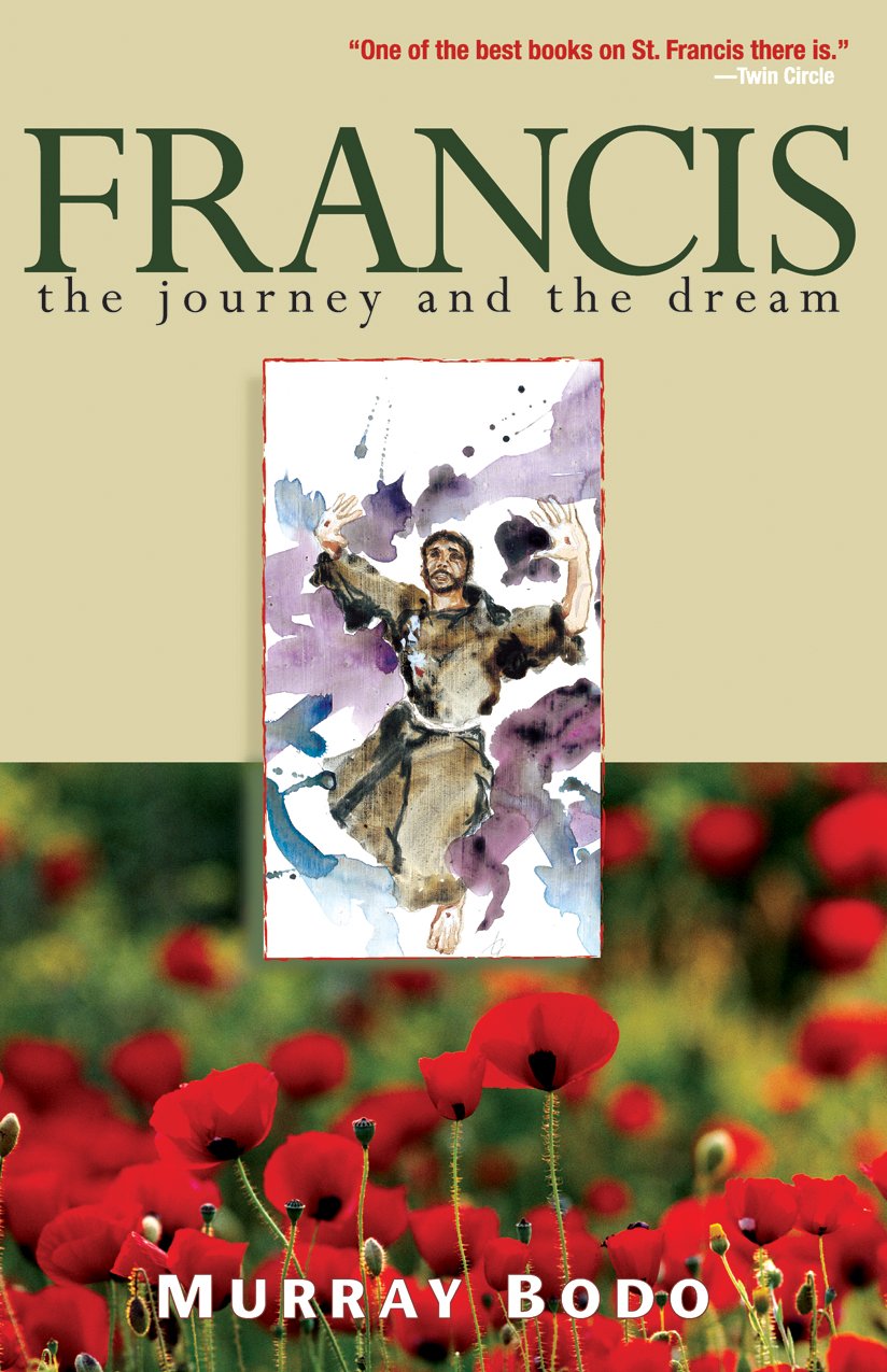 Francis: The Journey and the Dream by Bodo O.F.M., Murray