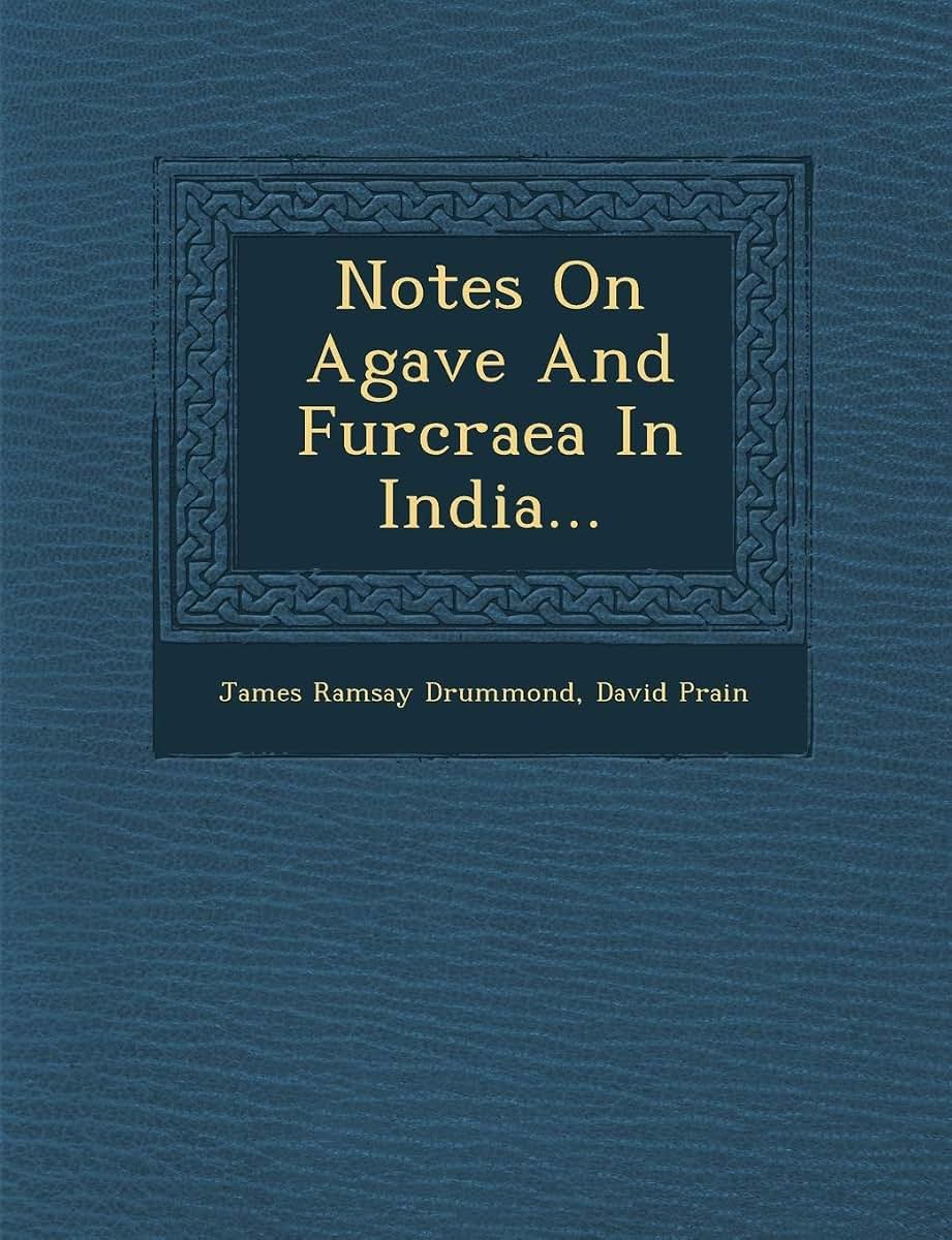 Notes on Agave and Furcraea in India...