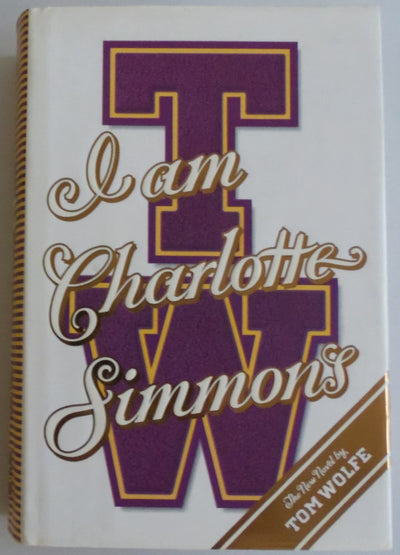 I Am Charlotte Simmons: A Novel by Wolfe, Tom
