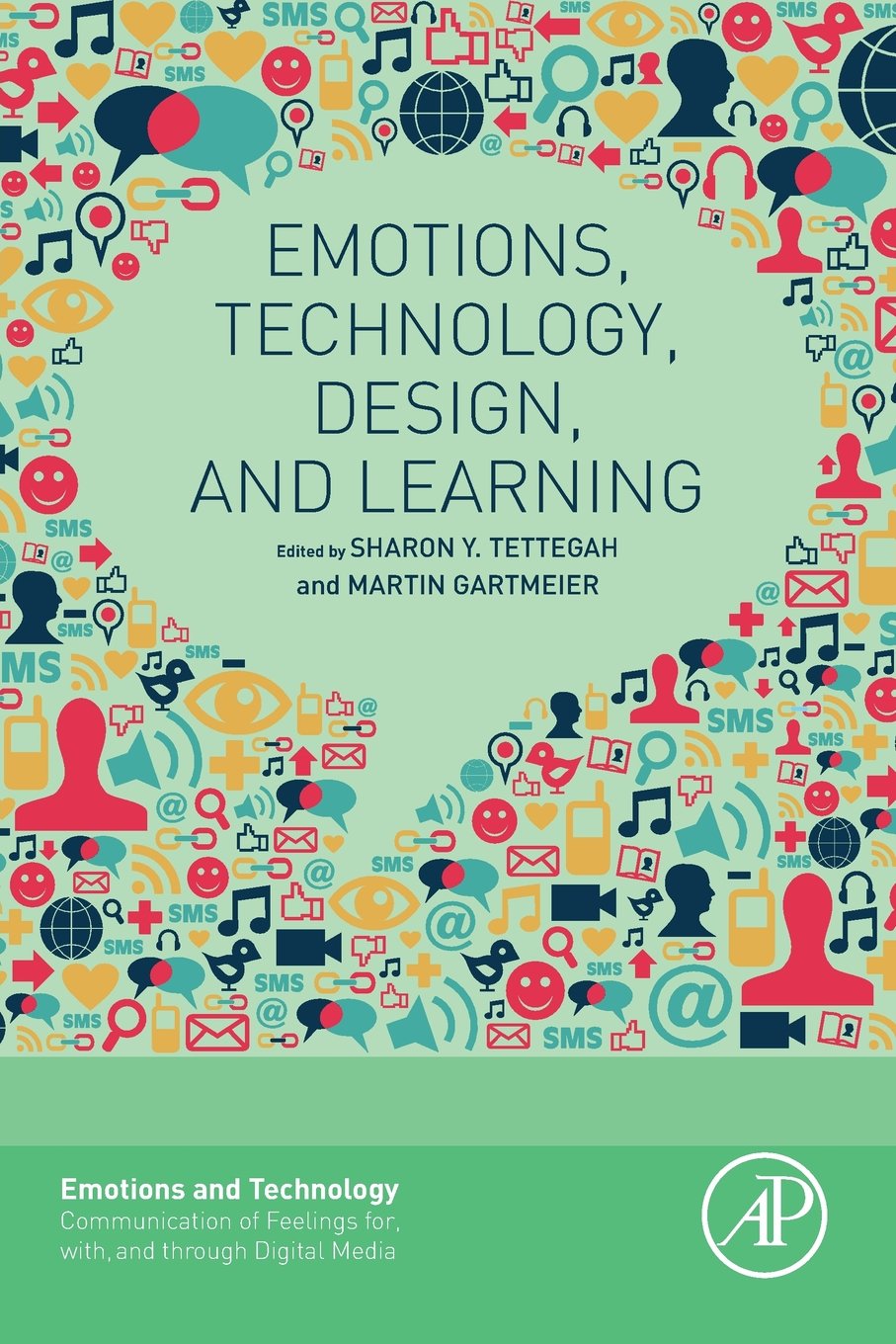 Emotions, Technology, Design, and Learning (Emotions and Technology)