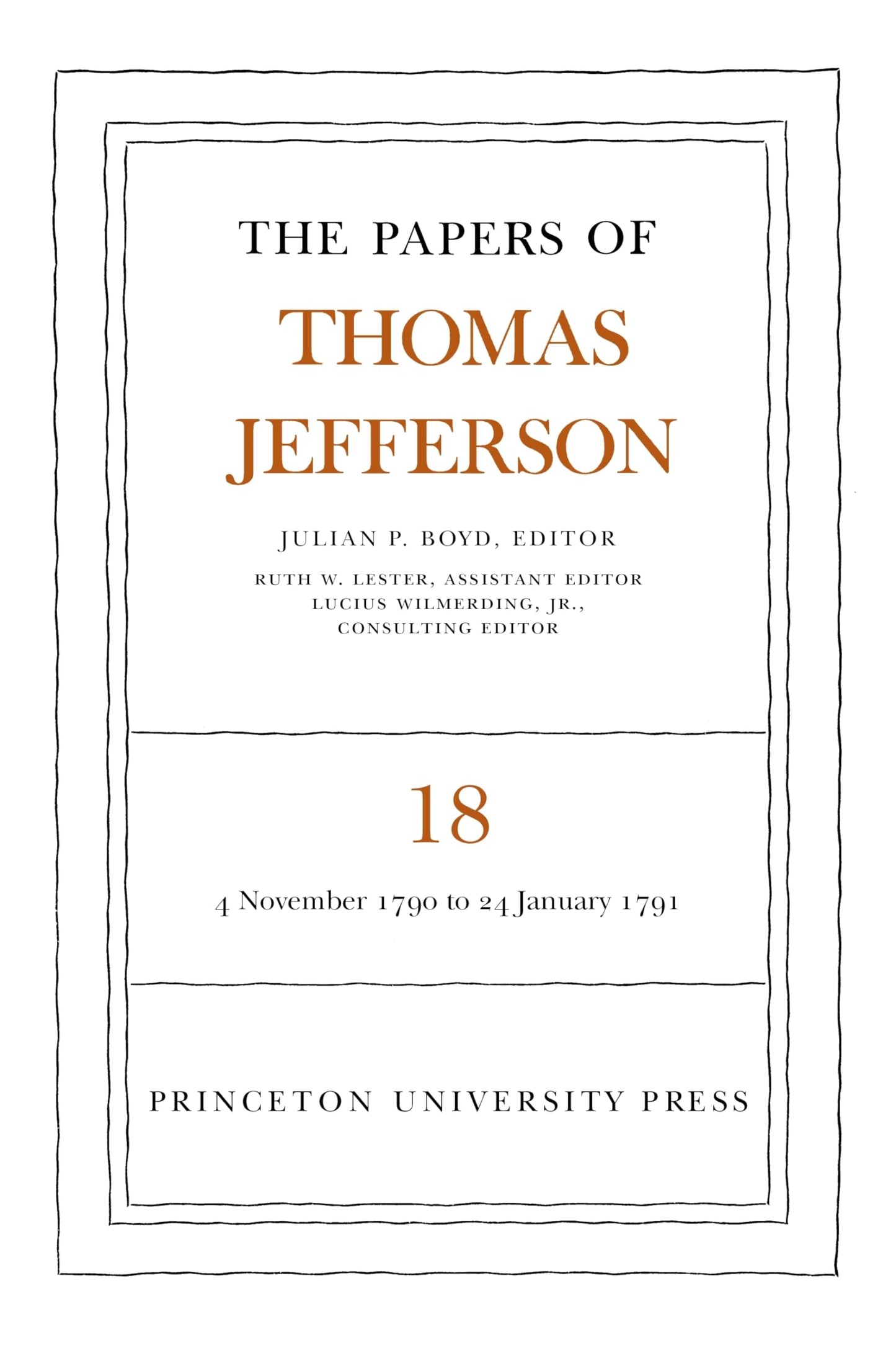 The Papers of Thomas Jefferson, Vol. 18: November 1790 to March 1791
