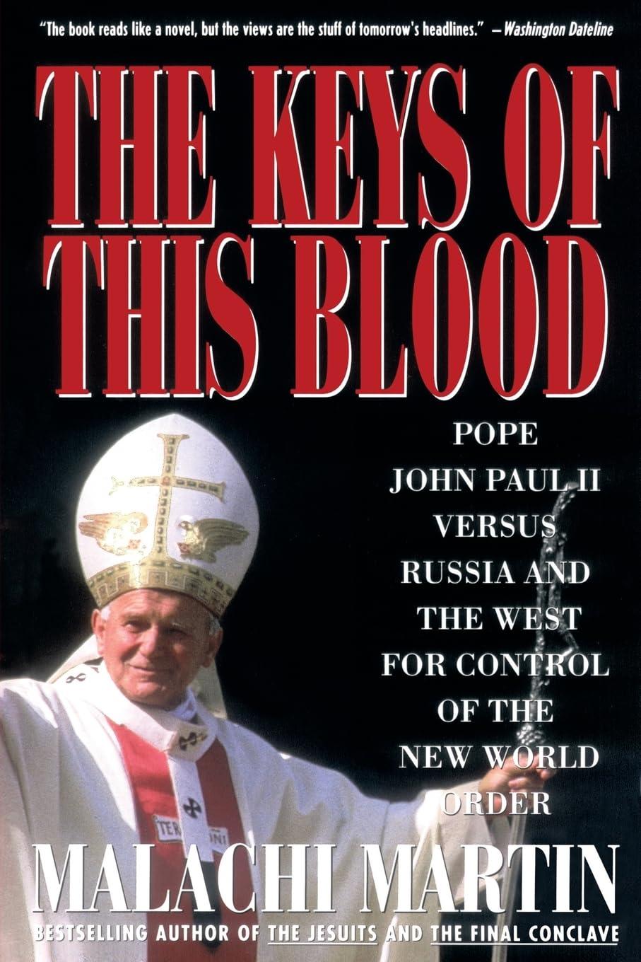 Keys of This Blood: Pope John Paul II Versus Russia and the