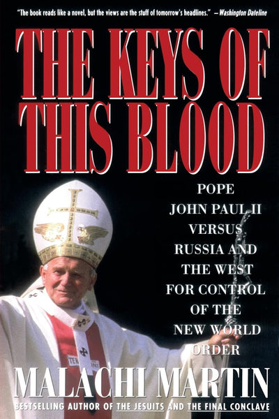 Keys of This Blood: Pope John Paul II Versus Russia and the