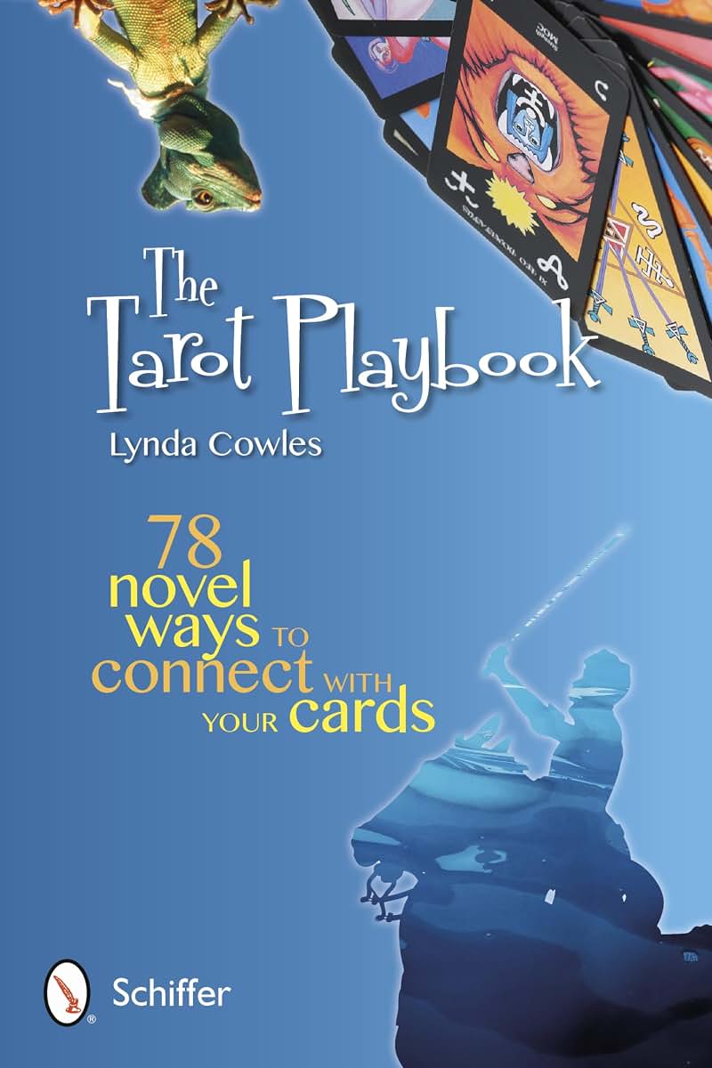 The Tarot Playbook: 78 Novel Ways to Connect with Your Cards