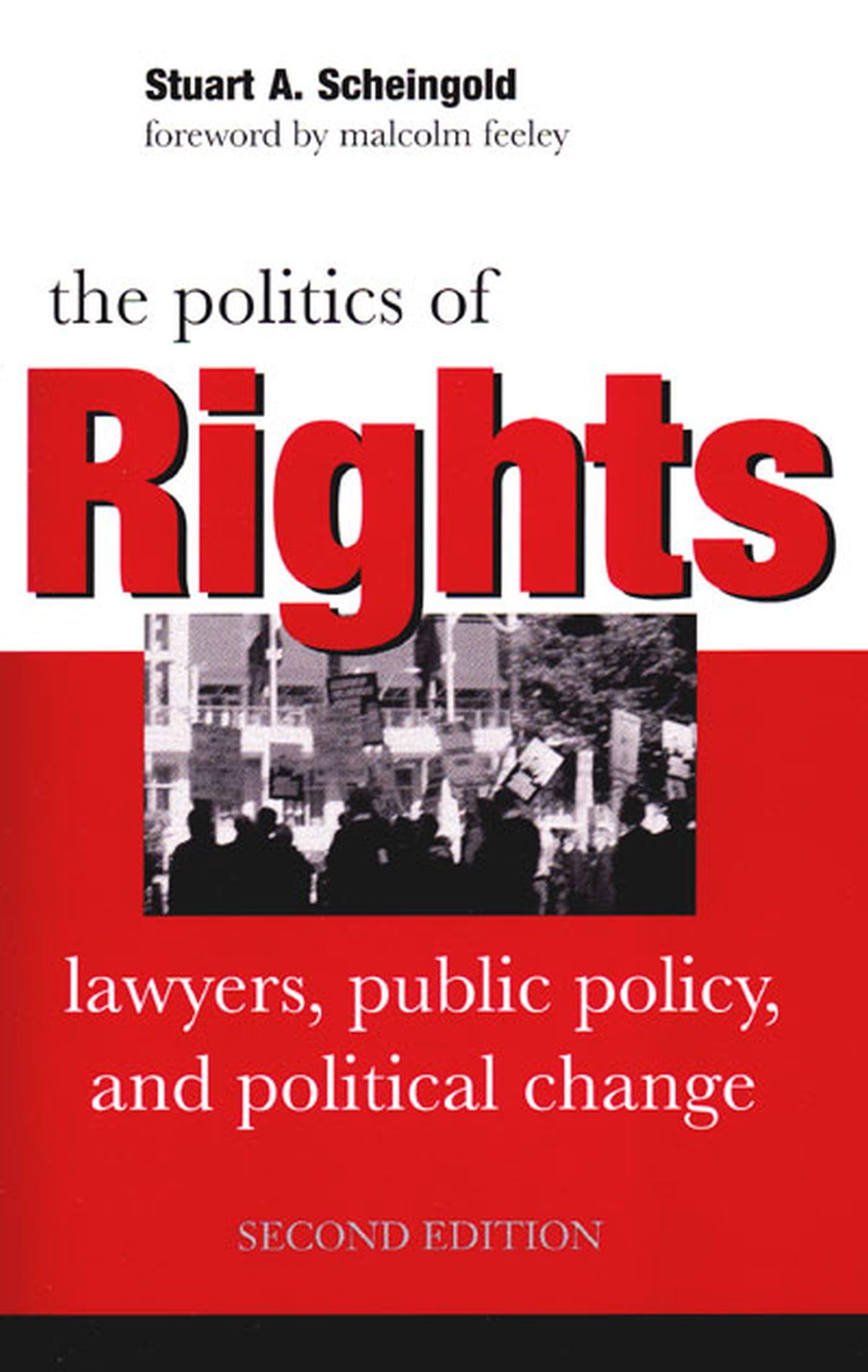 The Politics of Rights: Lawyers, Public Policy, and Politica