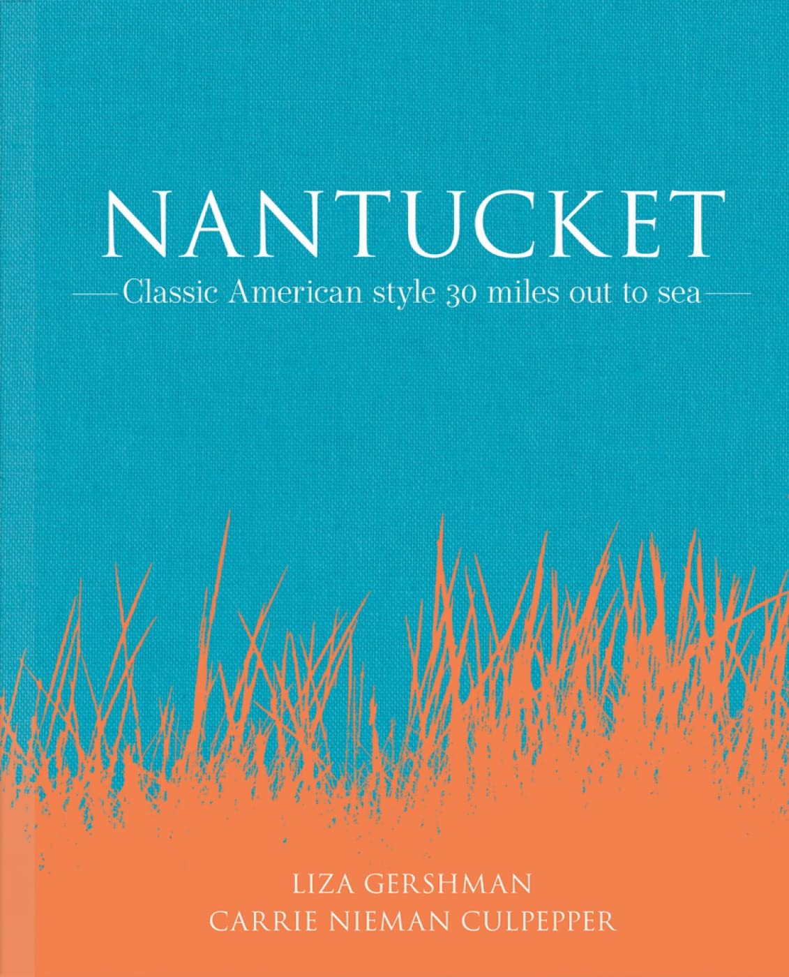Nantucket: Classic American style 30 miles out to sea