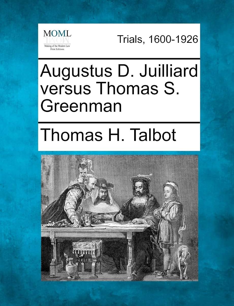 Augustus D. Juilliard Versus Thomas S. Greenman