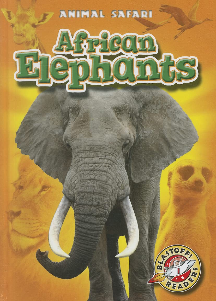 African Elephants (Blastoff! Readers: Animal Safari)