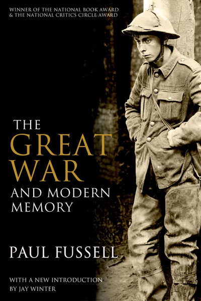 The Great War and Modern Memory by Paul Fussell