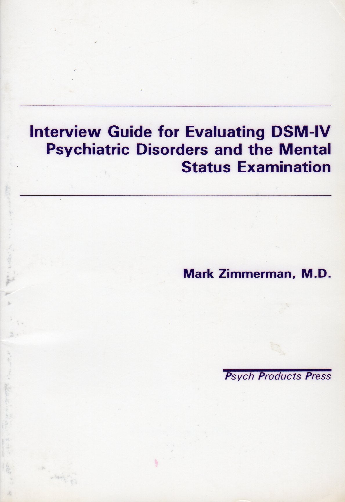 Interview Guide for Evaluating Dsm-IV Psychiatric Disorders