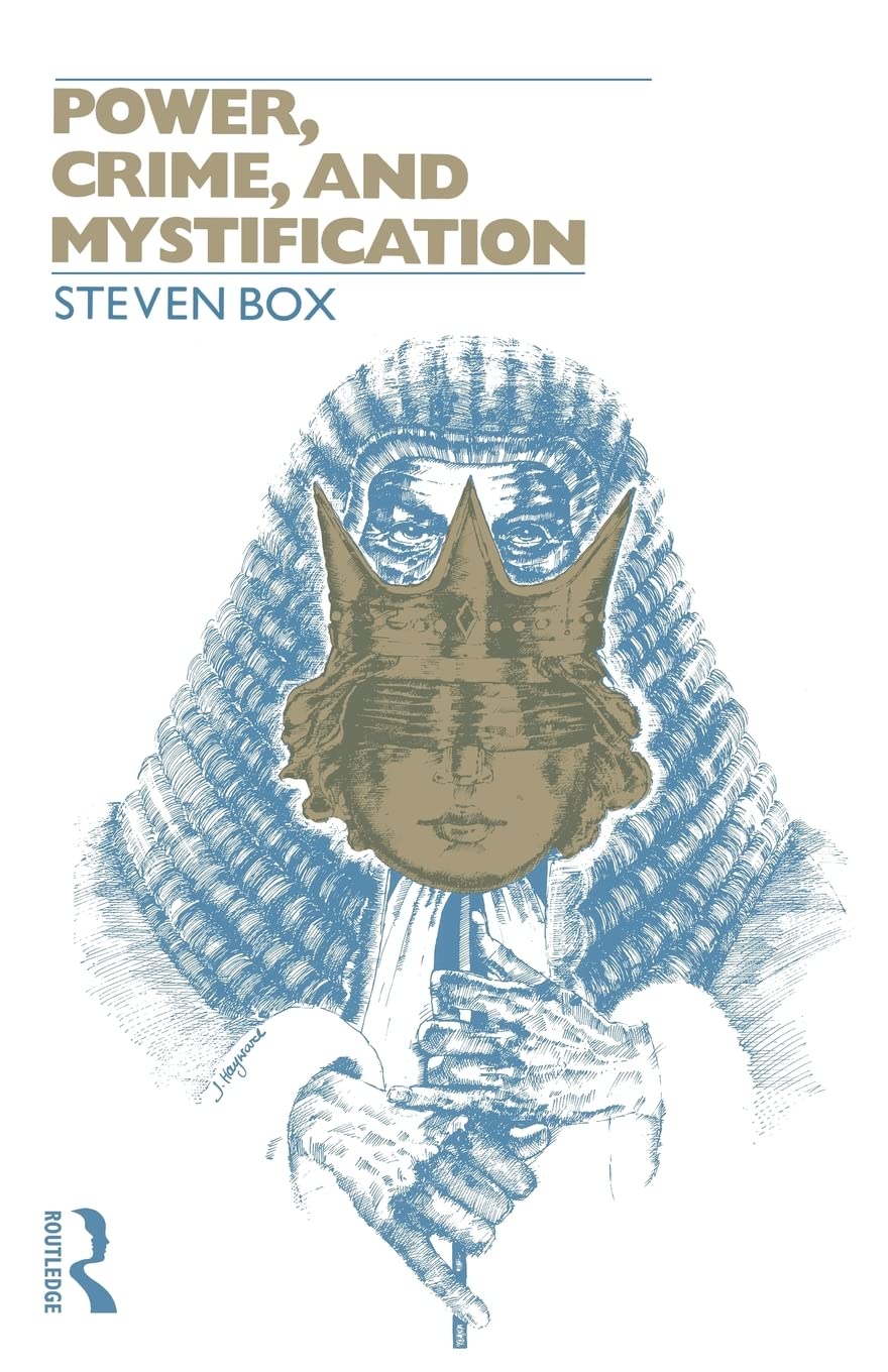 Power, Crime and Mystification (Tavistock Studies in Sociology)