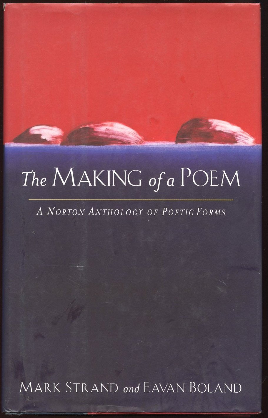 The Making of a Poem: A Norton Anthology of Poetic Forms by
