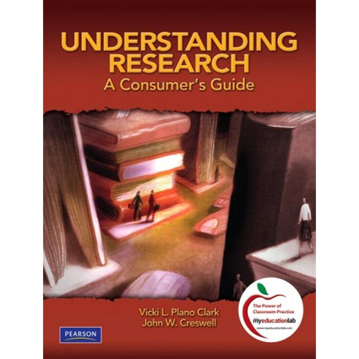 Understanding Research: A Consumer's Guide by Plano Clark, V