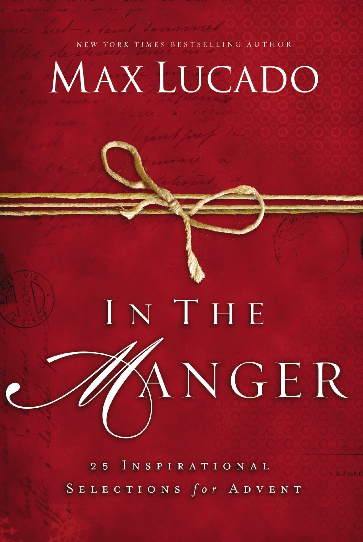 In the Manger: 25 Inspirational Selections for Advent (A 25-Day Christmas Devotional) - The Perfect Christian Gift for the Holiday Season